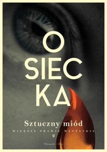 Sztuczny miód. Osiecka. Wiersze prawie wszystkie. Tom 2 - Agnieszka Osiecka - Poezja - miniaturka - grafika 1