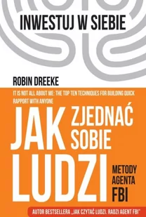 Jak zjednać sobie ludzi. Metody agenta FBI - Psychologia - miniaturka - grafika 2