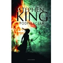 Stephen King Podpalaczka - Horror, fantastyka grozy - miniaturka - grafika 1