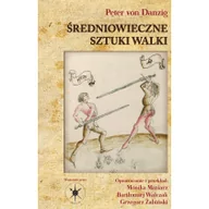 Książki o muzyce - Średniowieczne sztuki walki - Danzig von Peter - miniaturka - grafika 1