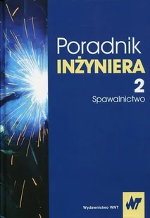 Poradnik inżyniera Spawalnictwo - Nauka - miniaturka - grafika 1
