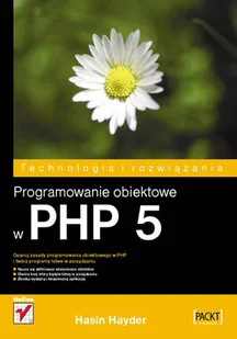 Programowanie Obiektowe w PHP 5 - Systemy operacyjne i oprogramowanie - miniaturka - grafika 1