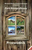 Przewodniki - Muzeum Budownictwa Ludowego w Sanoku Park Etnograficzny Przewodnik - miniaturka - grafika 1