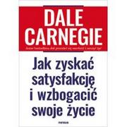 Poradniki psychologiczne - Dale Carnegie Jak zyskać satysfakcję i wzbogacić swoje życie - miniaturka - grafika 1