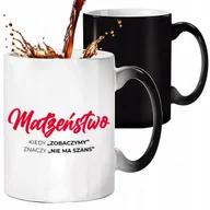 Kubki - Kubek MAGICZNY Czarny Mat KIEDY "ZOBACZYMY" ZNACZY "NIE MAM SZANS" Prezent - miniaturka - grafika 1