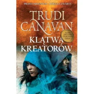 Klątwa Kreatorów Prawo Milenium Księga Czwarta Trudi Canavan - Fantasy - miniaturka - grafika 2