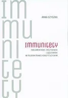 E-booki - podręczniki - Immunitety parlamentarny, prezydencki i sędziowski w polskim prawie konstytucyjnym - Anna Szyszka - miniaturka - grafika 1