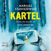 Audiobooki - kryminał, sensacja, thriller - Kartel Mariusz Staniszewski - miniaturka - grafika 1