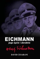 Biografie i autobiografie - Eichmann. Jego życie i zbrodnie - miniaturka - grafika 1
