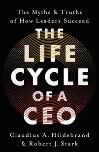 The Life Cycle of a CEO - Książki obcojęzyczne o biznesie i marketingu - miniaturka - grafika 1