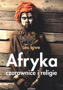 ARW DK MEDIA Afryka. Czarownice i religie IGWE LEO - Publicystyka - miniaturka - grafika 2
