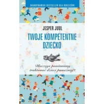 Twoje kompetentne dziecko. - Rozwój osobisty - miniaturka - grafika 1