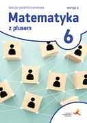 Podręczniki dla szkół podstawowych - Matematyka z plusem 6. Lekcje powtórzeniowe - miniaturka - grafika 1