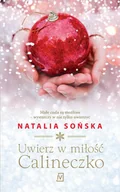 E-booki - romanse - Natalia Sońska Uwierz w miłość, Calineczko - miniaturka - grafika 1