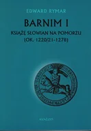 Historia Polski - Barnim I Książę Słowian na Pomorzu (ok. 1220 21 - 1278) - miniaturka - grafika 1