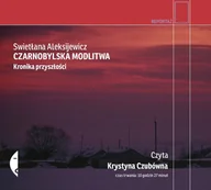 Audiobooki - lektury - Czarne Czarnobylska modlitwa Swietłana Aleksijewicz - miniaturka - grafika 1