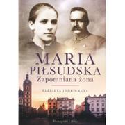 Biografie i autobiografie - Prószyński Maria Piłsudska. Zapomniana żona Elżbieta Jodko-Kula - miniaturka - grafika 1