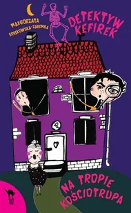 Detektyw Kefirek na tropie kościotrupa - Książki edukacyjne - miniaturka - grafika 1