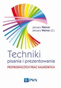 Podręczniki dla szkół wyższych - Technika Pisania I Prezentowania Przyrodniczych Prac Naukowych Przewodnik Praktyczny Wyd 5 January Maciej Weiner,january Mikołaj Weiner - miniaturka - grafika 1