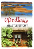 Albumy krajoznawcze - podlasie. atlas turystyczny - miniaturka - grafika 1