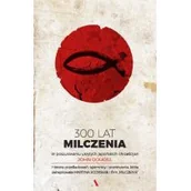 Felietony i reportaże - 300 lat milczenia. W poszukiwaniu ukrytych japońskich chrześcijan - JOHN DOUGILL - miniaturka - grafika 1