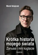 Wywiady - Krótka historia mojego świata. Zanussi i inni kuglarze - miniaturka - grafika 1