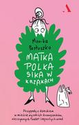 Felietony i reportaże - Matka polka sika w krzakach - miniaturka - grafika 1