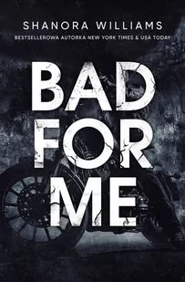 Bad for me - Literatura erotyczna - miniaturka - grafika 1