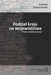 Zaborowski Łukasz Podział kraju na województwa - Historia świata - miniaturka - grafika 1