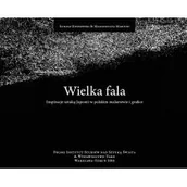 Książki o kinie i teatrze - Tako Wielka fala. Inspiracje sztuką Japonii w polskim malarstwie i grafice - Łukasz Kossowski, Małgorzata Martini - miniaturka - grafika 1