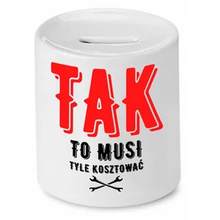 SKARBONKA DLA MECHANIKA TO MUSI TYLE KOSZTOWAĆ z Nadrukiem ze Zdjęciem - Skarbonki - miniaturka - grafika 1