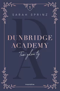 Tam gdzie ty. Dunbridge Academy - E-booki dla dzieci i młodzieży - miniaturka - grafika 1