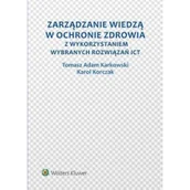 Prawo - Zarządzanie wiedzą w ochronie zdrowia z wykorzystaniem wybranych rozwiązań ICT - TOMASZ ADAM KARKOWSKI, Korczak Karol - miniaturka - grafika 1
