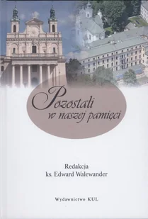 Pozostali w naszej pamięci - Religia i religioznawstwo - miniaturka - grafika 1