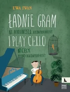 Ładnie gram na wiolonczeli Akompaniament - Powieści i opowiadania - miniaturka - grafika 3