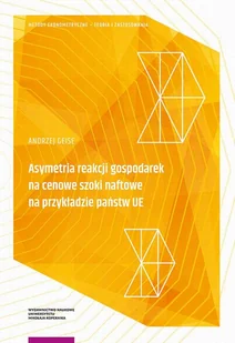 Geise Andrzej Asymetria reakcji gospodarek na cenowe szoki naftowe na przykładzie państw UE - Archeologia - miniaturka - grafika 1