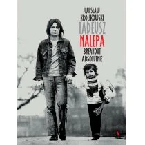 Wydawnictwo Agora Tadeusz Nalepa. Breakout absolutnie - Biografie i autobiografie - miniaturka - grafika 1