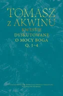 Religia i religioznawstwo - Kwestie dyskutowane o mocy Boga, q. 1–4 - Tomasz z Akwinu - miniaturka - grafika 1