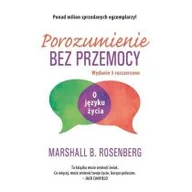 Psychologia - Marshall Rosenberg Porozumienie bez przemocy O języku życia - miniaturka - grafika 1