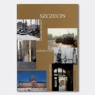 Książki regionalne - Szczecin dawniej i dziś - miniaturka - grafika 1