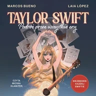 Audiobooki dla dzieci i młodzieży - Taylor Swift. Podróż przez wszystkie ery - miniaturka - grafika 1