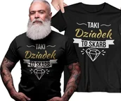 Dzień Babci i Dzień Dziadka - Koszulka dla DZIADKA z napisem Taki Dziadek to skarb - miniaturka - grafika 1