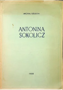 Antonina Sokolicz - Biografie i autobiografie - miniaturka - grafika 1
