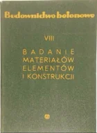 Książki o kulturze i sztuce - Budownictwo betonowe tom VIII Badanie materiałów elementów i konstrukcji - miniaturka - grafika 1