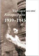 Historia świata - Walcząca rzeczpospolita 1939 1945 - miniaturka - grafika 1