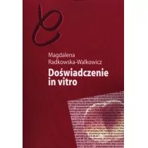 Doświadczenie in vitro - Magdalena Radkowska-Walkowicz