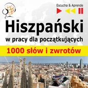 Audiobooki do nauki języków - Hiszpański w pracy dla początkujących. 1000 słów i zwrotów - miniaturka - grafika 1