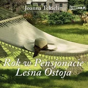 Audiobooki - literatura piękna - Rok w Pensjonacie Leśna Ostoja Joanna Tekieli MP3) - miniaturka - grafika 1