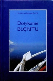Dotykanie błękitu - Poezja - miniaturka - grafika 1
