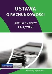 Ustawa o rachunkowości - styczeń 2025 - praca zbiorowa - Prawo - miniaturka - grafika 1